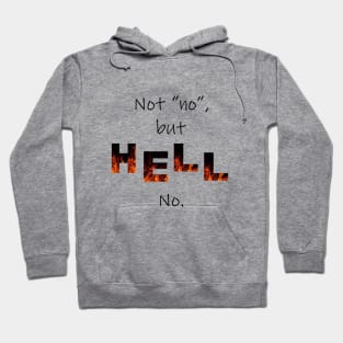 Not No But Hell Hoodie